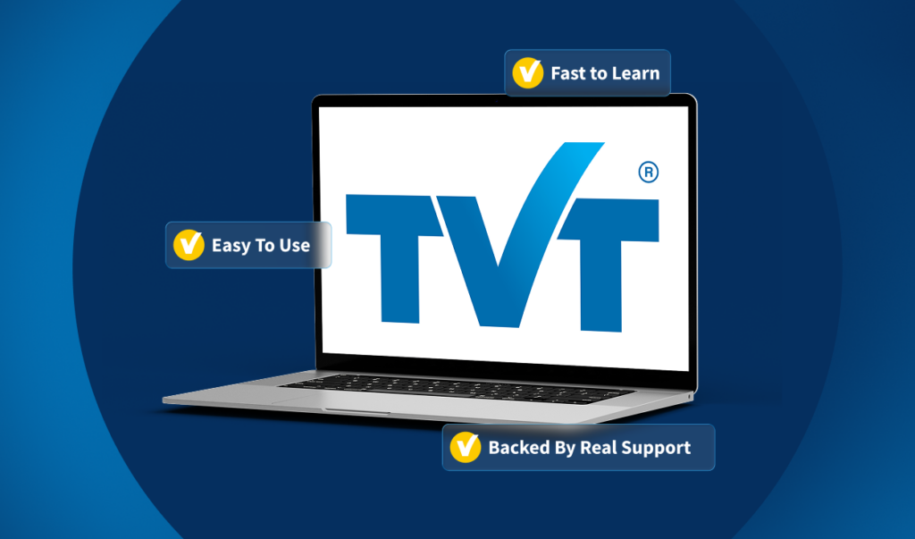 What teams actually say about TVT: easy to use, fast to learn, and backed by real support